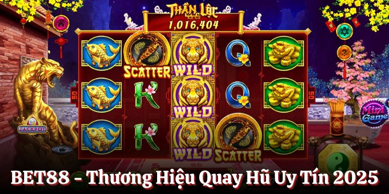 BET88 - Thương hiệu quay hũ uy tín 2025