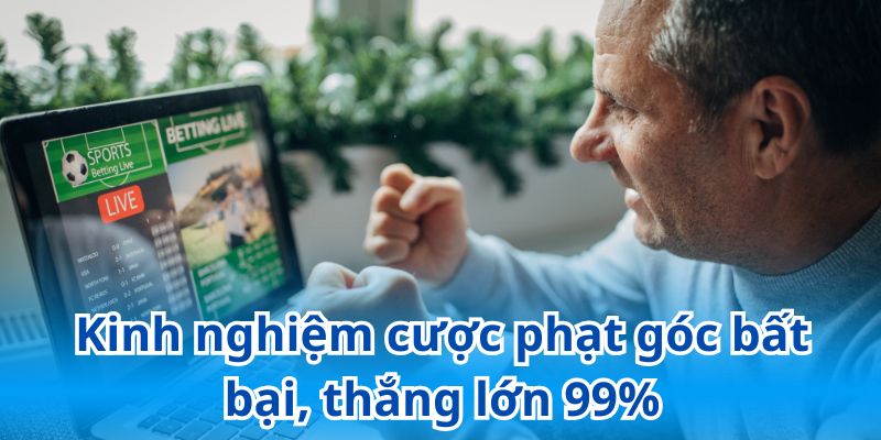 Cẩm nang chơi kèo phạt góc bất bại giúp nâng cao tỷ lệ thắng