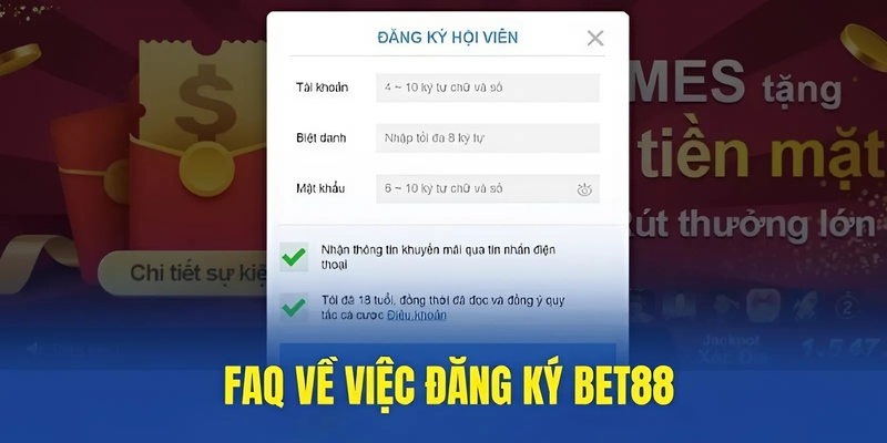 FAQ về việc đăng ký BET88