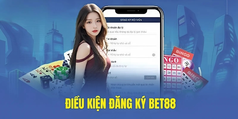 Điều khoản đăng ký BET88